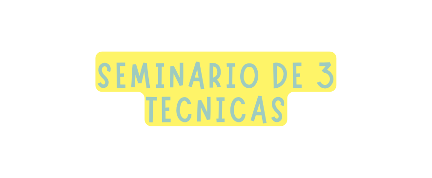 Seminario de 3 Tecnicas