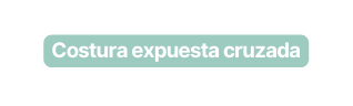 Costura expuesta cruzada